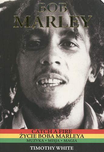 Okładka książki  Życie Boba Marleya :catch a fire  1