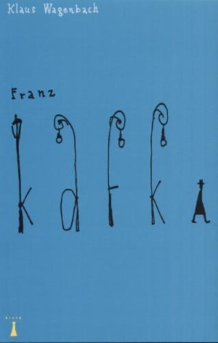 Okładka książki Franz Kafka / Klaus Wagenbach ; konsult. jłzyko Karol Sauerland ; przeł. Barbara Ostrowska.