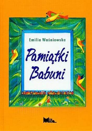 Okładka książki Pamiątki babuni / Emilia Waśniowska ; ilustracje Elżbieta Krygowska-Butlewska.