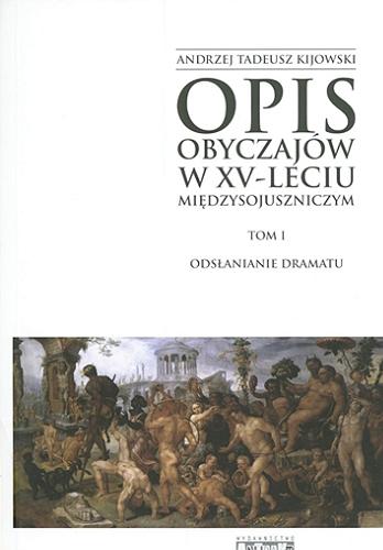 Okładka książki  Opis obyczajów w XV-leciu międzysojuszniczym. T. 1, Odsłanianie dramatu  1