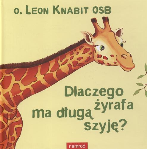Okładka książki  Dlaczego żyrafa ma długą szyję ?  8