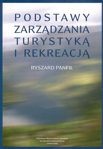 Okładka książki Podstawy zarządzania turystyką i rekreacją / Ryszard Panfil.