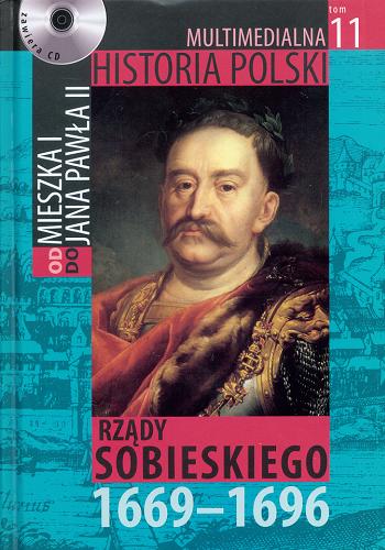 Okładka książki Rządy Sobieskiego : 1669-1696 / autor tekstu Marek Borucki.