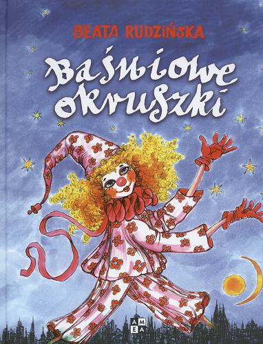 Okładka książki Baśniowe okruszki /  Beata Rudzińska ; il. Anna Bereżańska.