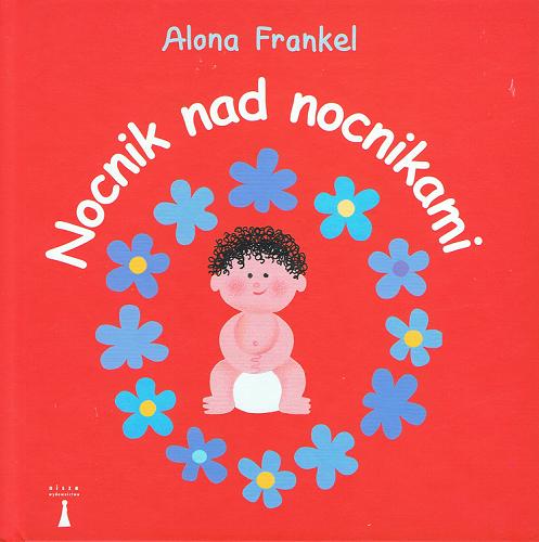 Okładka książki Nocnik nad nocnikami : chłopiec / napisała i zilustrowała i z pomocą Zoi Perelmuter przetłumaczyła z hebrajskiego Alona Frankel.