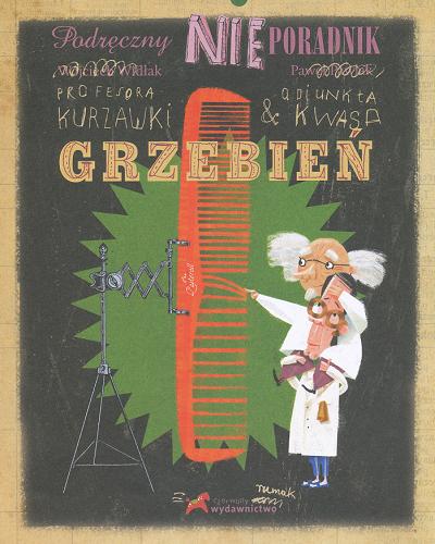 Okładka książki Do czego nie służy grzebień /  [tekst] Wojciech Widłak ; [il.] Paweł Pawlak.