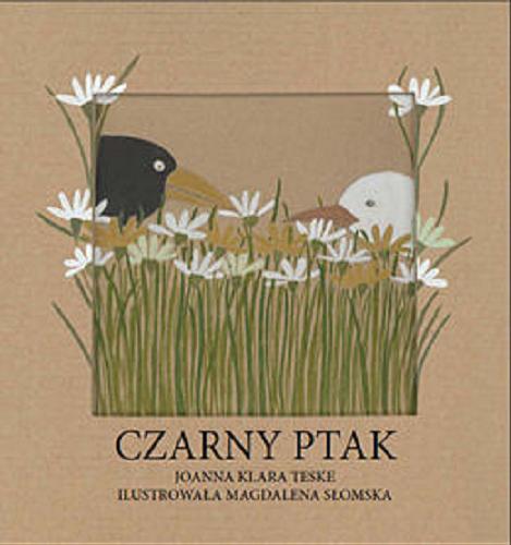 Okładka książki Czarny ptak / Joanna Klara Teske ; ilustrowała Magdalena Słomska.