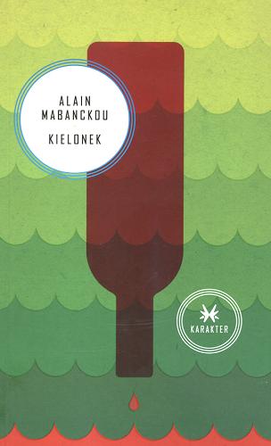 Okładka książki Kielonek / Alain Mabanckou ; przeł. [z fr.] Jacek Giszczak.