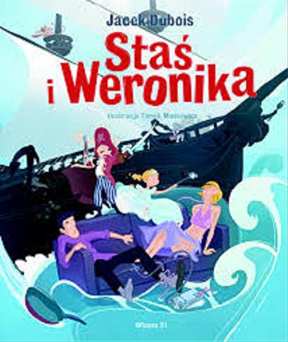 Okładka książki Staś i Weronika / Jacek Dubois ; ilustracje Tomek Minkiewicz.