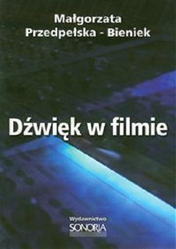 Okładka książki Dźwięk w filmie / Małgorzata Przedpełska-Bieniek.