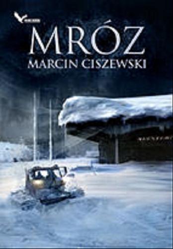 Okładka książki Mróz / Marcin Ciszewski.