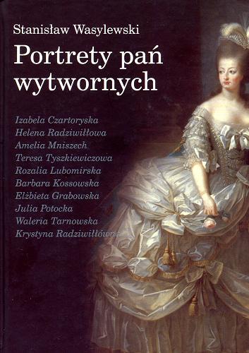 Okładka książki Portrety pań wytwornych / Stanisław Wasylewski.