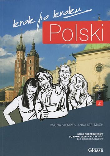 Okładka książki  Polski krok po kroku : seria podręczników do nauki języka polskiego dla obcokrajowców : poziom 2  1