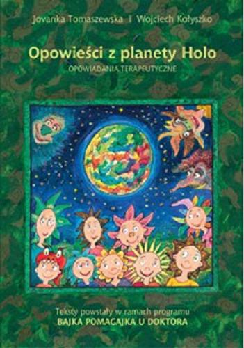 Okładka książki  Opowieści z planety Holo : opowiadania terapeutyczne  7