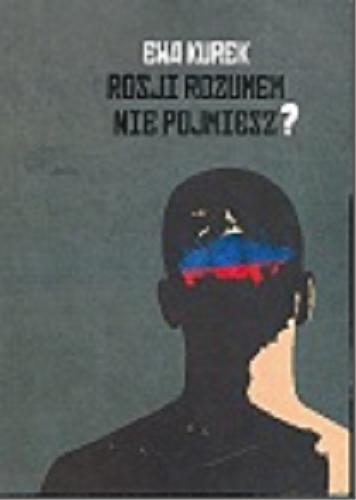 Okładka książki  Rosji rozumem nie pojmiesz?  4