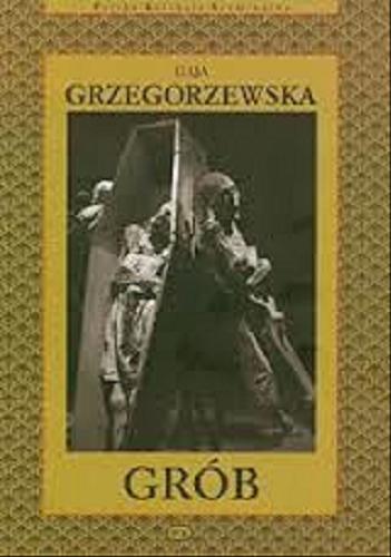 Okładka książki Grób / Gaja Grzegorzewska.
