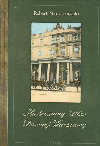 Okładka książki  Ilustrowany atlas dawnej Warszawy  4