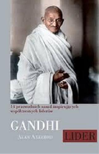 Okładka książki  Gandhi : lider : 14 przewodnich zasad inspirujących współczesnych liderów  2