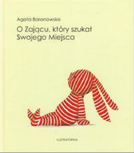 Okładka książki O Zającu, który szukał Swojego Miejsca / Agata Baranowska.