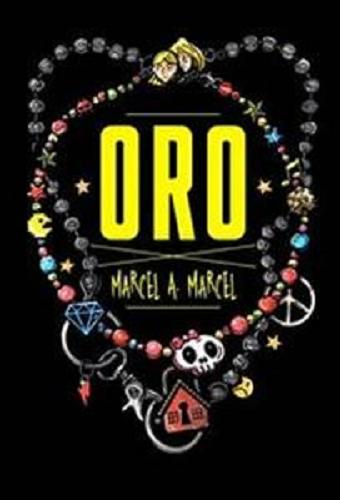 Okładka książki Oro / Marcel A. Marcel ; ilustracje Krzysztof Ostrowski.