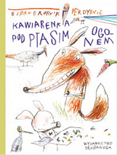 Okładka książki Kawiarenka pod Ptasim Ogonem / Bjorn F. Rorvik ; ilustracje Per Dybvig ; przełożyła z norweskiego Iwona Zimnicka.