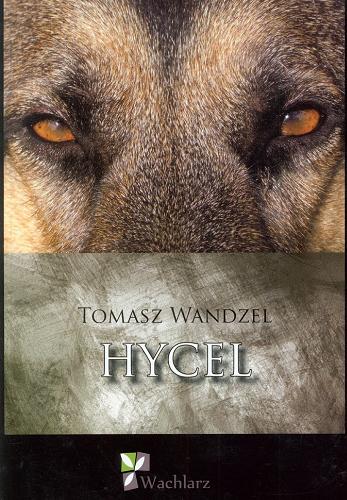 Okładka książki Hycel / Tomasz Wandzel.