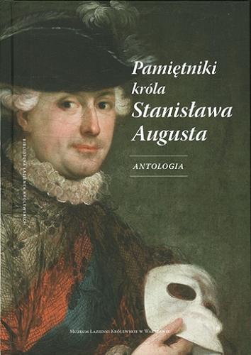 Okładka książki  Pamiętniki króla Stanisława Augusta : antologia  2