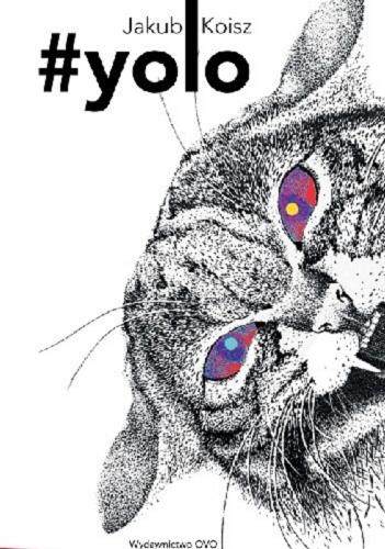 Okładka książki #YOLO / Jakub Koisz.