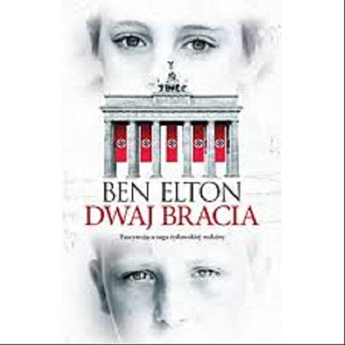 Okładka książki Dwaj bracia / Ben Elton ; przełożyła Elżbieta Maciejewska.