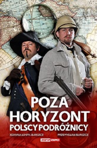 Okładka książki  Poza horyzont : polscy podróżnicy  2