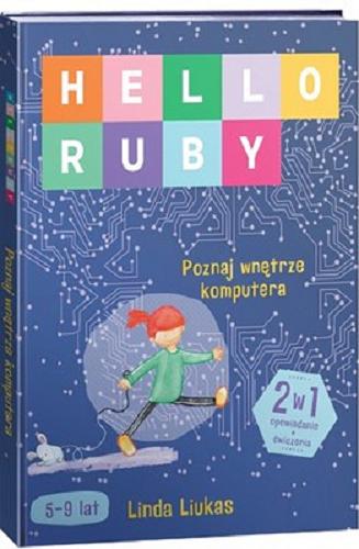 Okładka książki  Hello Ruby : poznaj wnętrze komputera 1