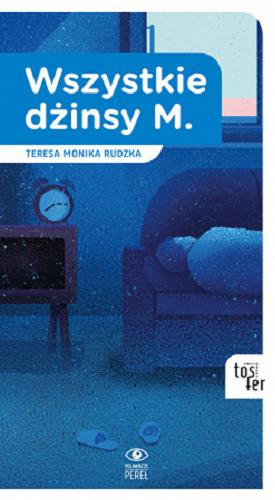 Okładka książki Wszystkie dżinsy M. / Teresa Monika Rudzka.
