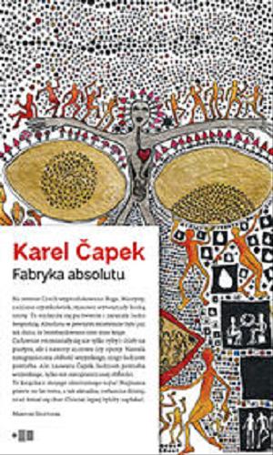 Okładka książki Fabryka Absolutu / Karel Čapek ; przełożył z języka czeskiego Paweł Hulka-Laskowski.
