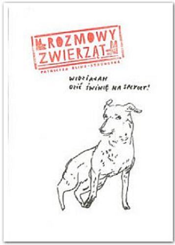 Okładka książki Rozmowy zwierząt / Patricija Bliuj-Stodulska.
