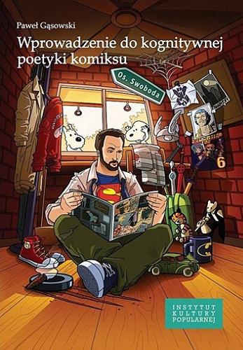 Okładka książki Wprowadzenie do kognitywnej poetyki komiksu / Paweł Gąsowski.