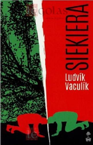 Okładka książki Siekiera / Ludvík Vaculík ; przeł. Mirosław Śmigielski.