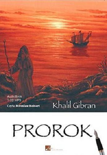 Okładka książki Prorok [E-audiobook] / Khalil Gibran ; tł. Agata Olszta, Monika Obniska-Cyran.