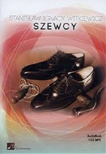 Okładka książki Szewcy [Dokument dźwiękowy] / Stanisław Ignacy Witkiewicz.