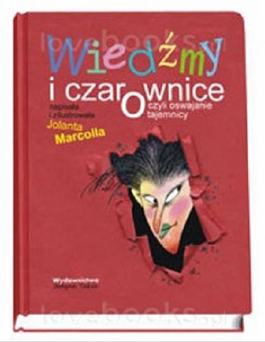 Okładka książki  Wiedźmy i czarownice czyli oswajanie tajemnicy  2