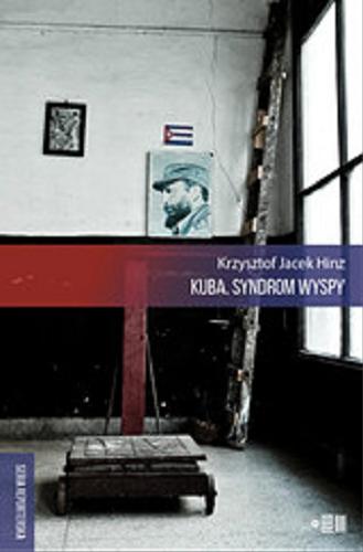 Okładka książki Kuba - syndrom wyspy / Krzysztof Jacek Hinz.