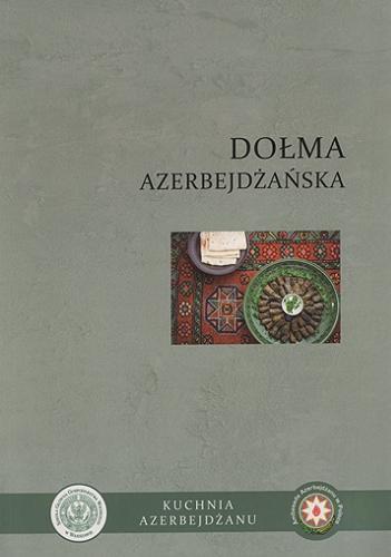 Okładka książki Dołma azerbejdżańska / [odpowiedzialny za publikację Samir Rzayev].