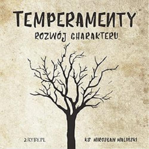 Okładka książki Temperamenty [Dokument dźwiękowy] : rozwój charakteru / Mieczysław Maliński.