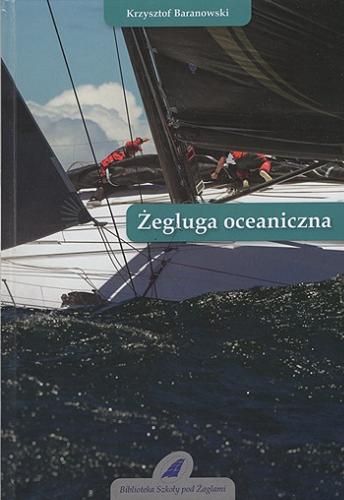 Okładka książki Żegluga oceaniczna / Krzysztof Baranowski.