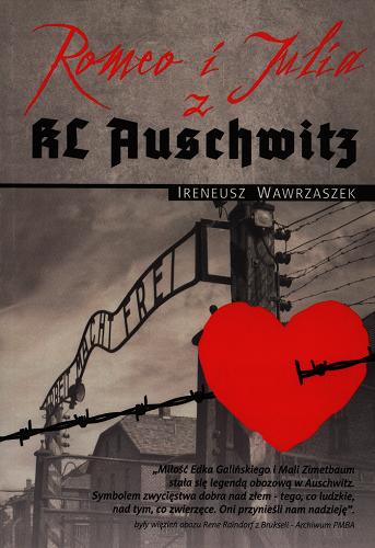 Okładka książki Romeo i Julia z KL Auschwitz / Ireneusz Wawrzaszek.