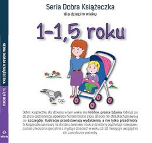 Okładka książki  Seria Dobra Książeczka dla dzieci w wieku 1-1,5 roku  6