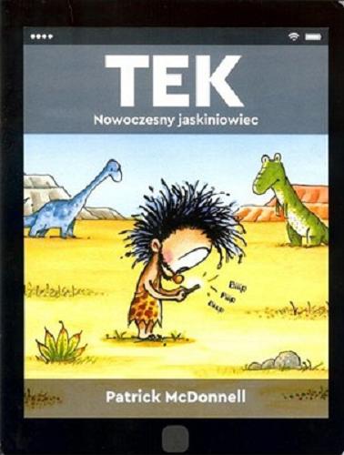 Okładka książki Tek / Patrick McDonnell ; tłumaczenie Grażyna Chamielec.