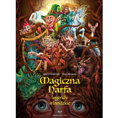 Okładka książki Magiczna harfa : legendy irlandzkie / Jakub Krajewski ; ilustracje Alicja Kocurek.