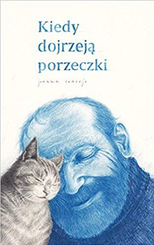 Okładka książki Kiedy dojrzeją porzeczki / Joanna Concejo.