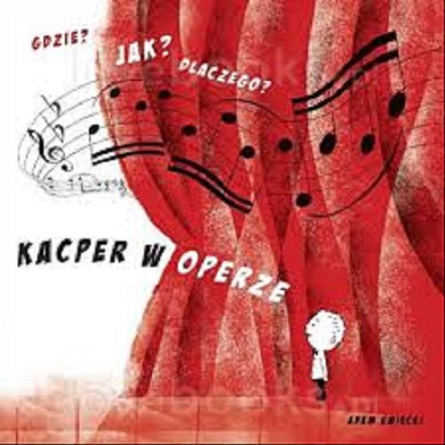 Okładka książki Kacper w operze / Adam Święcki.