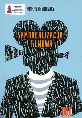 Okładka książki Samorealizacja filmowa / Konrad Aksinowicz.